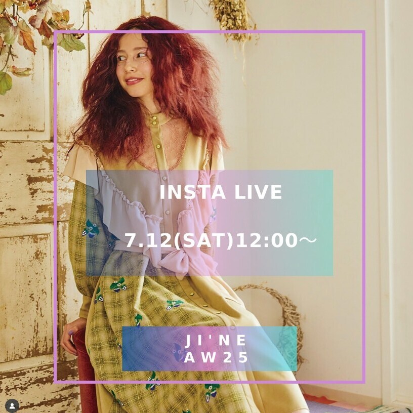 【インスタライブ】2025/7/12(土)JI'NE新作コレクション×Coco&Ami